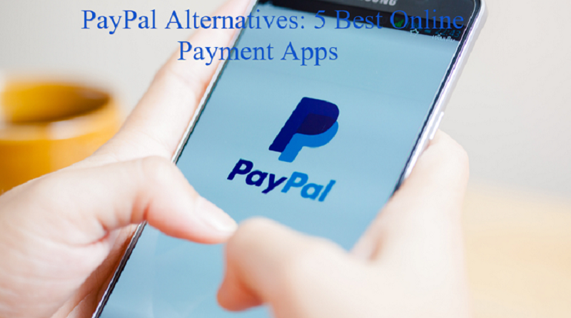 Paypal alternatives: Best apps for online money transfer