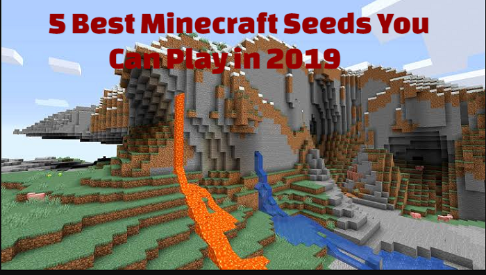 5 Best Minecraft Seeds You Can Play in 2019