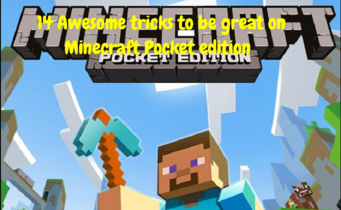 Tips and tricks to be great on Minecraft Pocket Edition