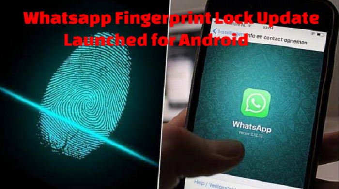 Whatsapp Fingerprint Lock Update Launched for Android