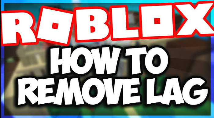 How to Reduce Roblox Lag, Errors and Issues 2020