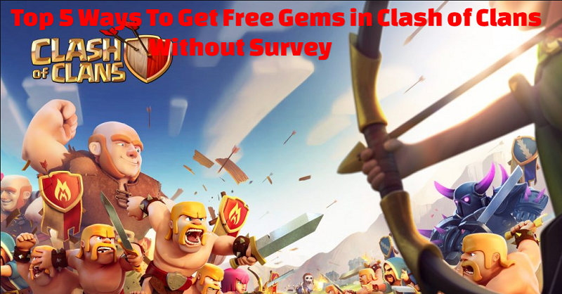  Get Free Gems in Clash of Clans Without Survey