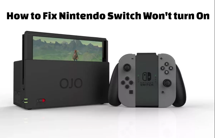 How to Fix Nintendo Switch Won't turn On